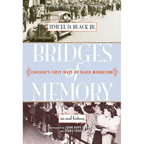 Bridges of Memory: Chicago's First Wave of Black Migration